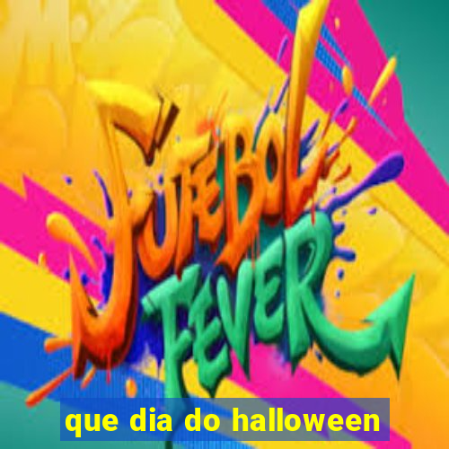 que dia do halloween